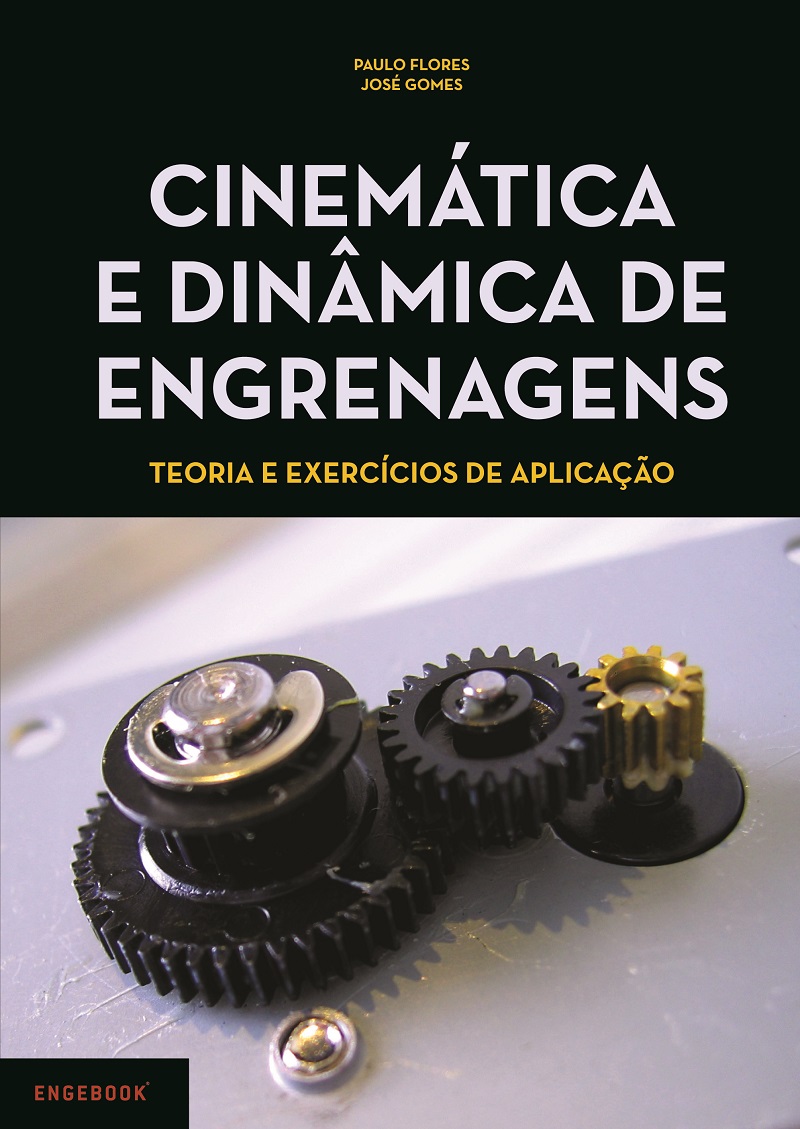 Cinemática e Dinâmica de Engrenagens - Teoria e Exercícios de Aplicação | Engebook