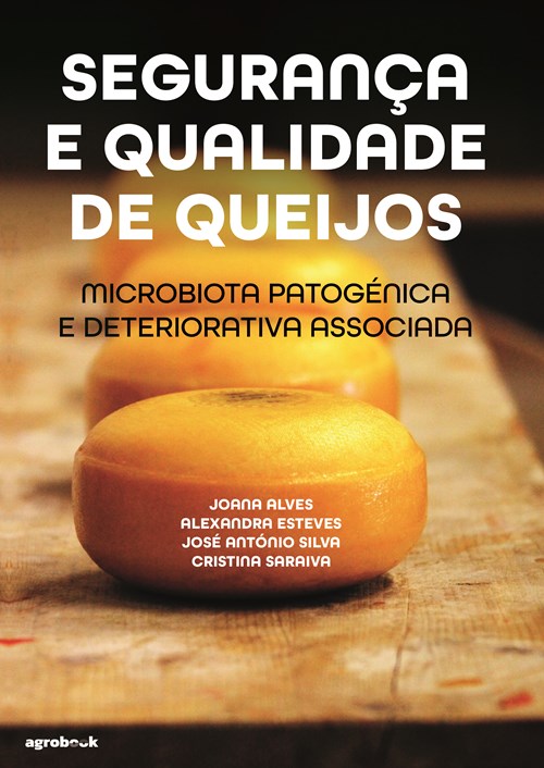 Segurança e Qualidade de Queijos - Microbiota patogénica e deteriorativa associada